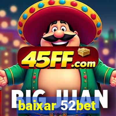 baixar 52bet